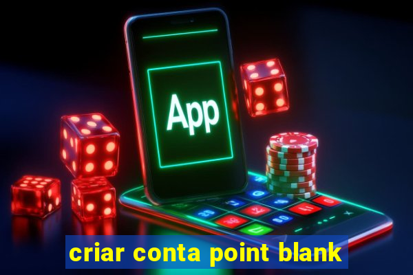 criar conta point blank